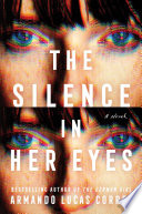 The silence in her eyes : a novel /