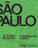 São Paulo : a graphic biography = Uma biografia gráfica /