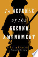 In Defense of the Second Amendment.