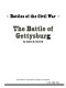 The Battle of Gettysburg /