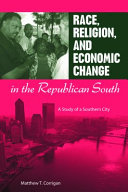 Race, religion, and economic change in the Republican South : a study of a southern city /
