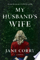 My husband's wife : a novel /