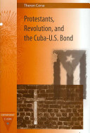 Protestants, revolution, and the Cuba-U.S. bond /