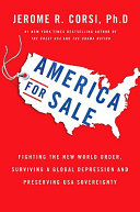 America for sale : fighting the new world order, surviving a global depression, and preserving U.S.A. sovereignty /