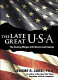 The late great USA : the coming merger with Mexico and Canada /