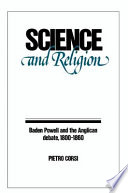 Science and religion : Baden Powell and the Anglican debate, 1800-1860 /