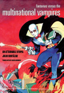 Fantomas versus the multinational vampires : an attainable utopia /