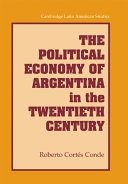 The political economy of Argentina in the twentieth century /