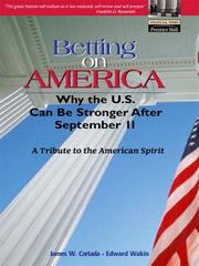 Betting on America : why the U.S. can be stronger after September 11 /