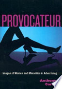 Provocateur : images of women and minorities in advertising /