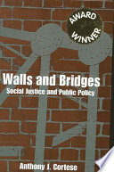 Walls and bridges : social justice and public policy /