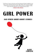 Girl power and other short-short stories /