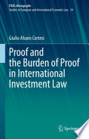Proof and the Burden of Proof in International Investment Law /