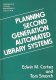 Planning second generation automated library systems /