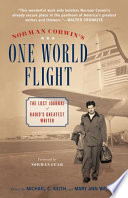 Norman Corwin's One world flight : the lost journal of radio's greatest writer /