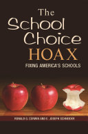 The school choice hoax : fixing America's schools /