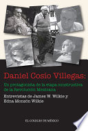 Daniel Cosío Villegas : un protagonista de la etapa constructiva de la Revolución Mexicana /