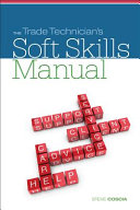 The trade technician's soft skills manual /