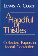 A handful of thistles : collected papers in moral conviction /