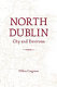 North Dublin : city and environs /