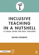 Inclusive teaching in a nutshell : a visual guide for busy teachers /