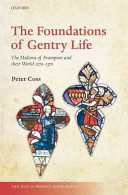 The foundations of gentry life : the Multons of Frampton and their world, 1270-1370 /