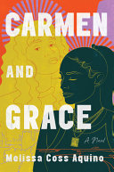 Carmen and Grace : a novel  /
