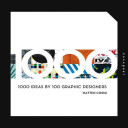 1000 ideas by 100 graphic designers /