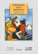 Pedagogía de la presencia : introducción al trabajo socioeducativo junto a adolescentes en dificultades /
