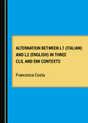 Alternation between L1 (Italian) and L2 (English) in three CLIL and EMI contexts /