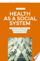 Health as a social system : Luhmann's theory applied to health systems, an introduction /