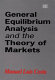 General equilibrium analysis and the theory of markets /