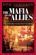 The mafia and the Allies : Sicily 1943 and the return of the mafia /