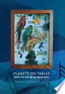 Planets on tables : poetry, still life, and the turning world /