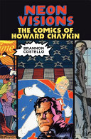 Neon visions : the comics of Howard Chaykin /