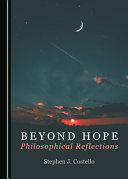 Beyond hope : philosophical reflections /