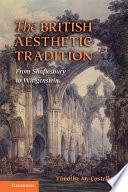 The British aesthetic tradition : from Shaftesbury to Wttgenstein /