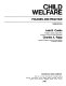 Child welfare : policies and practice /