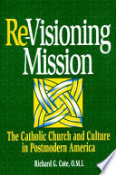 Re-visioning mission : the Catholic Church and culture in postmodern America /