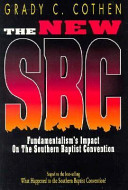 The new SBC : fundamentalism's impact on the Southern Baptist Convention /