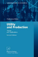 Utility and production : theory and applications /