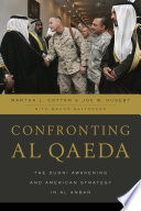 Confronting al Qaeda : the Sunni awakening and American strategy in al Anbar /