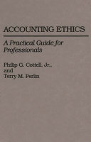 Accounting ethics : a practical guide for professionals /
