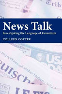 News talk : investigating the language of journalism /