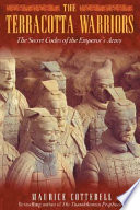 The terracotta warriors : the secret codes of the emperor's army /