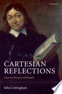 Cartesian reflections : essays on Descartes's philosophy /