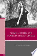 Women, Desire, and Power in Italian Cinema /