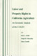 Labor and property rights in California agriculture : an economic analysis of the CALRA /