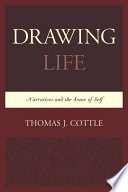 Drawing life : narratives and the sense of self /