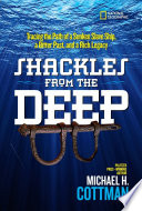 Shackles from the deep : tracing the path of a sunken slave ship, a bitter past, and a rich legacy /